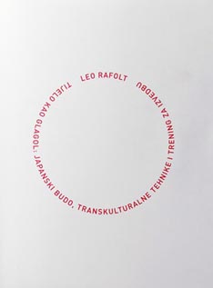 Leo Refolt, Tijelo kao glagol: Japanski budo, transkulturalne tehnike i trening za izvedbu, Klinika kreativnosti, Akademija za umjetnost i kulturu u Osijeku, Grad Đakovo, Osijek – Đakovo, 2019., naslovnica